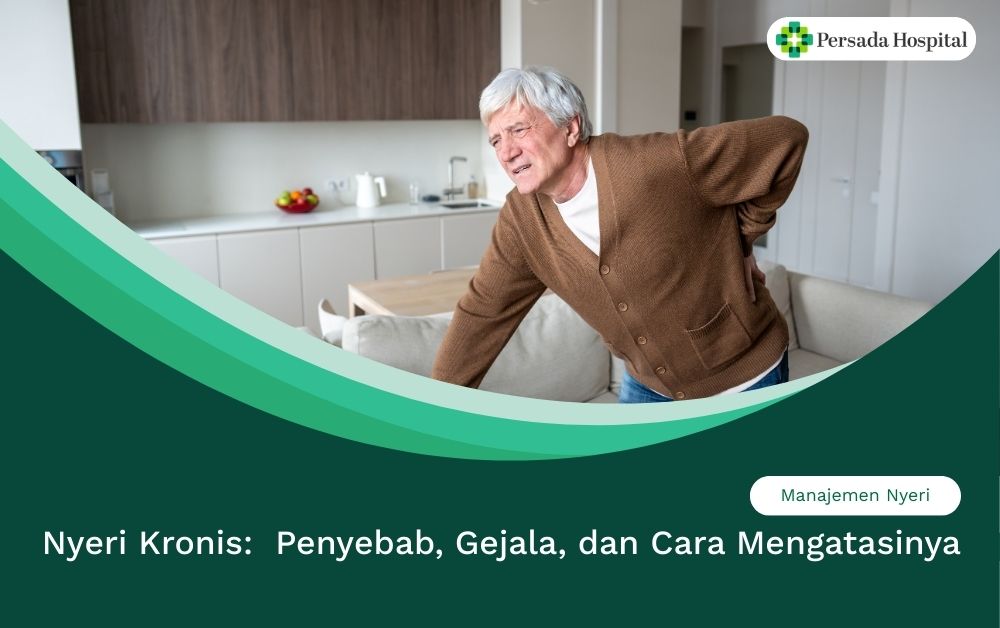 Nyeri Kronis: Penyebab, Gejala, dan Cara Mengatasinya