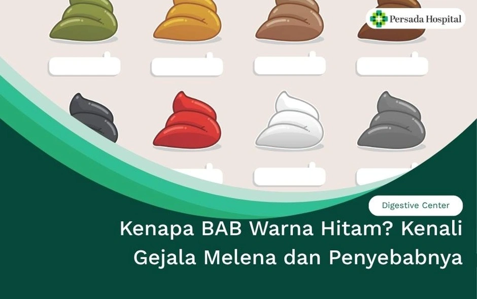 Kenapa BAB Warna Hitam??? Kenali Gejala Melena dan Penyebabnya
